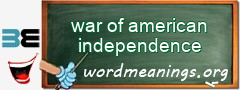 WordMeaning blackboard for war of american independence